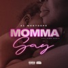 Momma Say (feat. Bigga Rankin') - Single