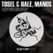 Don't Get Mad at Me - Tosel & Hale, Hale, Tosel & Manos lyrics