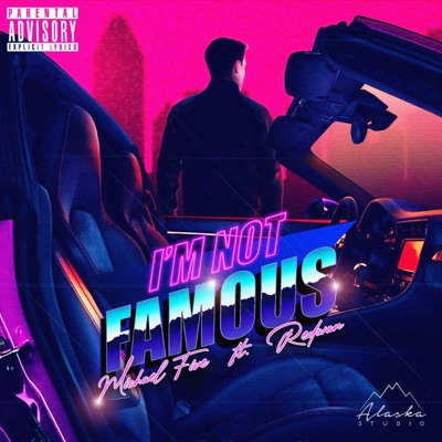 I'm Not Famous (feat. Redwan) - Single