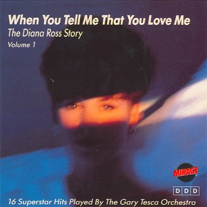When You Tell Me That You Love Me - The Diana Ross Story (Instrumental Versions)