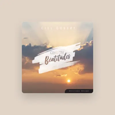 Listen to Collectif Béatitudes, watch music videos, read bio, see tour dates & more!