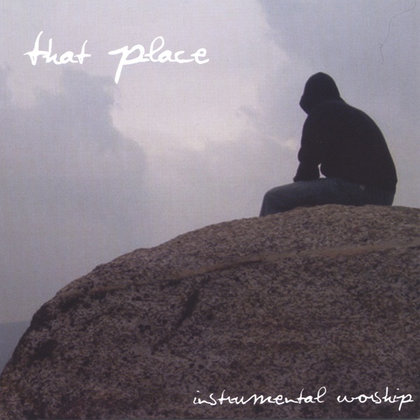 That Place - Instrumental Worship - EP