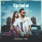 Kya Baat Aa (feat. Tania) - Karan Aujla