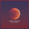 Otra Noche - Single