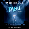 Tabu (Live - Die Highlights) - Michelle