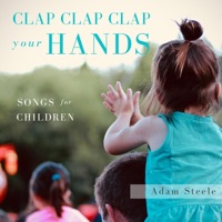 Clap Clap Clap Your Hands - Adam Steele