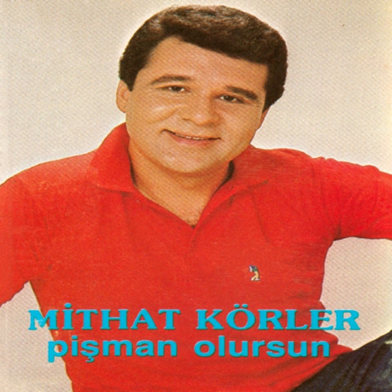 Çaresizim - Mithat Körler: Song Lyrics, Music Videos & Concerts