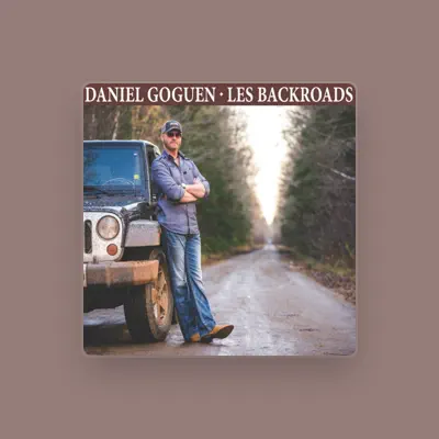 Listen to Daniel Goguen, watch music videos, read bio, see tour dates & more!