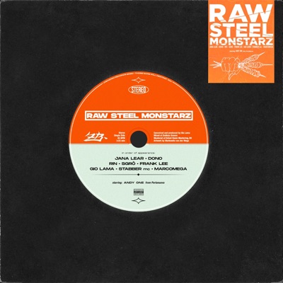 Raw Steel Monstarz (feat. Jana Lear, Dono, Rin, Sgro, Frank Lee, Stabber M.C. , Marco Mega & C.U.B.A. Cabbal) - Single