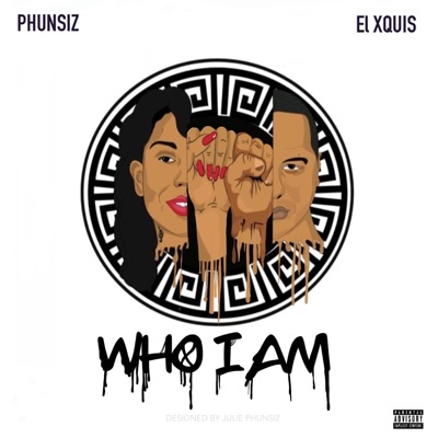 Who I Am (feat. El Xquis) - Single