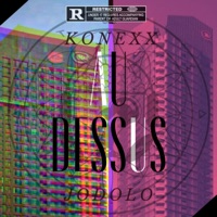 Au dessus (feat. JoDolo) - Single - Konexx