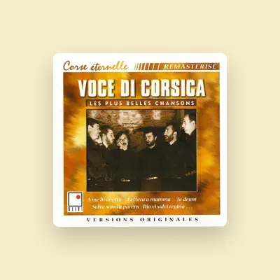 Listen to Voce Di Corsica, watch music videos, read bio, see tour dates & more!