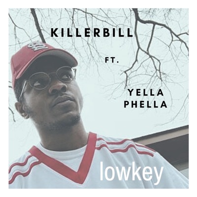 Lowkey (feat. Killer Bill) - Single
