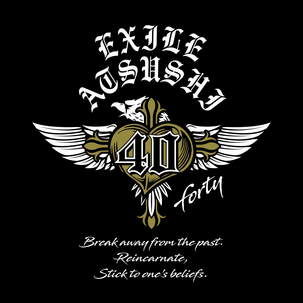 40 ~forty~ Original Album - Album by EXILE ATSUSHI - Apple Music