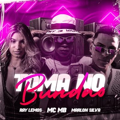 Toma no Bundão (feat. Marlon Silva & Ray Lemos) - Single