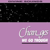 Changes (We Go Through) artwork