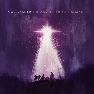 Matt Maher Love Came Down To Bethlehem