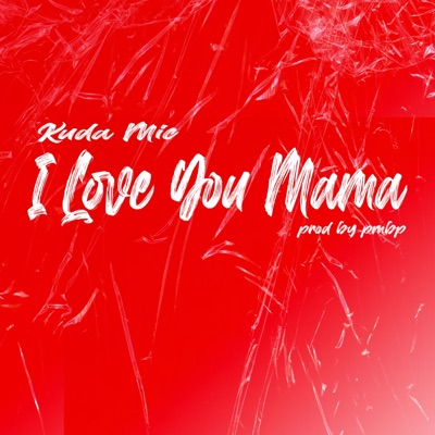 I Love You Mama - Single