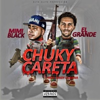 Chuky Careta (feat. Mimi Black) - Single - El Grande 22
