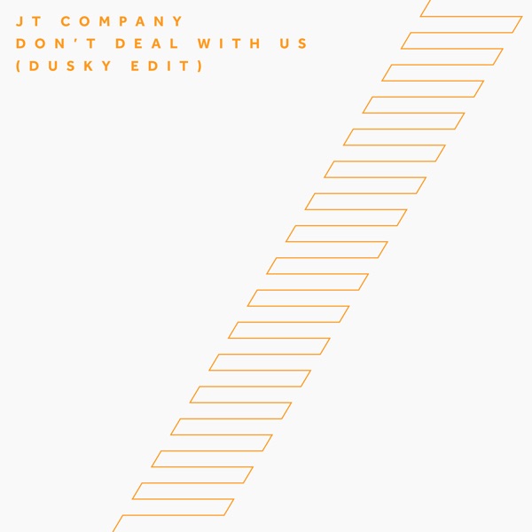 Don't Deal with Us (Dusky Edit) - Single