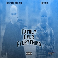 Family Over Everything (feat. Hectik) - Single - UpState Militia