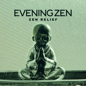 Evening Zen: Zen Relief