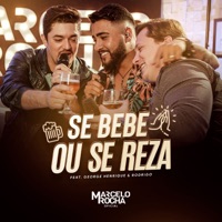 Se Bebe ou Se Reza (feat. George Henrique & Rodrigo) - Single - Marcelo Rocha Oficial