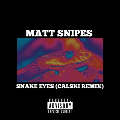 Snake Eyes (feat. Calski) [Remix] - Single