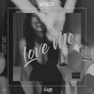 Love Me - Single by Wonga album reviews, ratings, credits