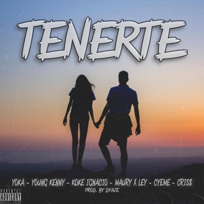 Tenerte (feat. CyEme, Cris$, Koke Ignacio & Maury X Ley) - Single
