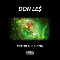 Kid On the Moon - Single - DON LE$