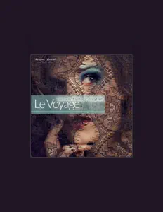 Listen to Le Voyage, watch music videos, read bio, see tour dates & more!
