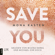 Mona Kasten - Save You - Maxton Hall Reihe, Band 2 (Ungekürzt)