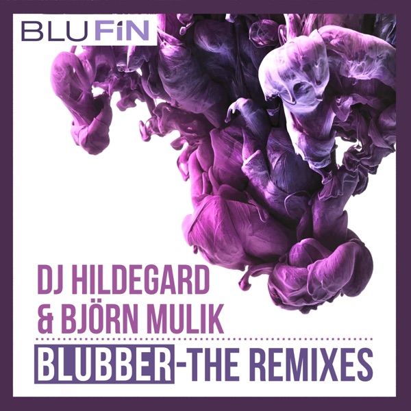 Blubber (The Remixes) - Single
