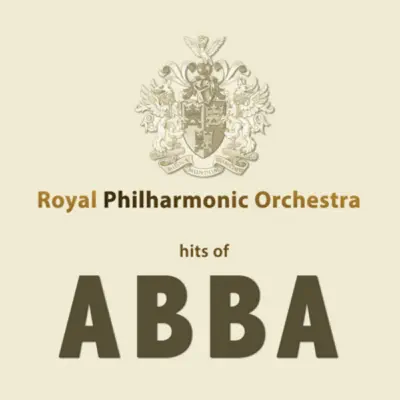 Hits of Abba - Royal Philharmonic Orchestra