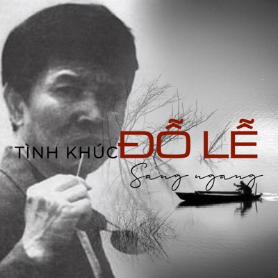 Tình khúc Đỗ Lễ (Sang Ngang)