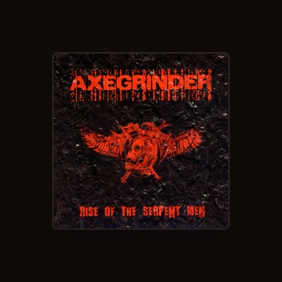 Listen to Axegrinder, watch music videos, read bio, see tour dates & more!