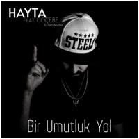 Bir Umutluk Yol (feat. Göçebe & PatroMuzika) - Single - Hayta