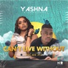 Can't Live Without (feat. Tyler ICU) - Single