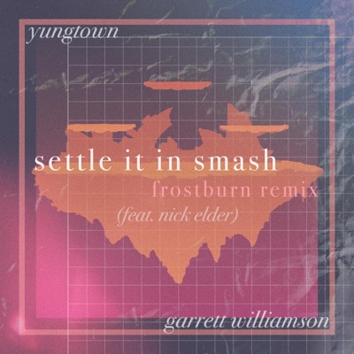 Settle It in Smash (feat. Nick Elder) [Frostburn Remix] - Single