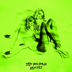 Talk You Down (Remixes) - Single