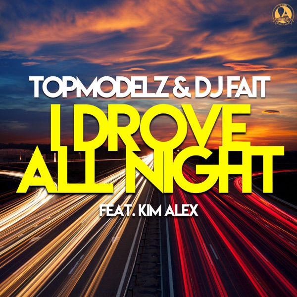 I Drove All Night (feat. Kim Alex) - EP