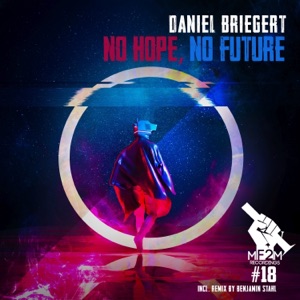 No Hope, No Future (Incl. Benjamin Stahl Remix) - Single