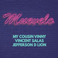 Muevelo - Single - My Cousin Vinny, Vincent Salas & Jefferson D Lion
