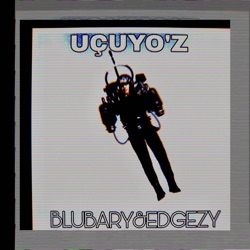 Uçuyo'z (feat. Edgezy)