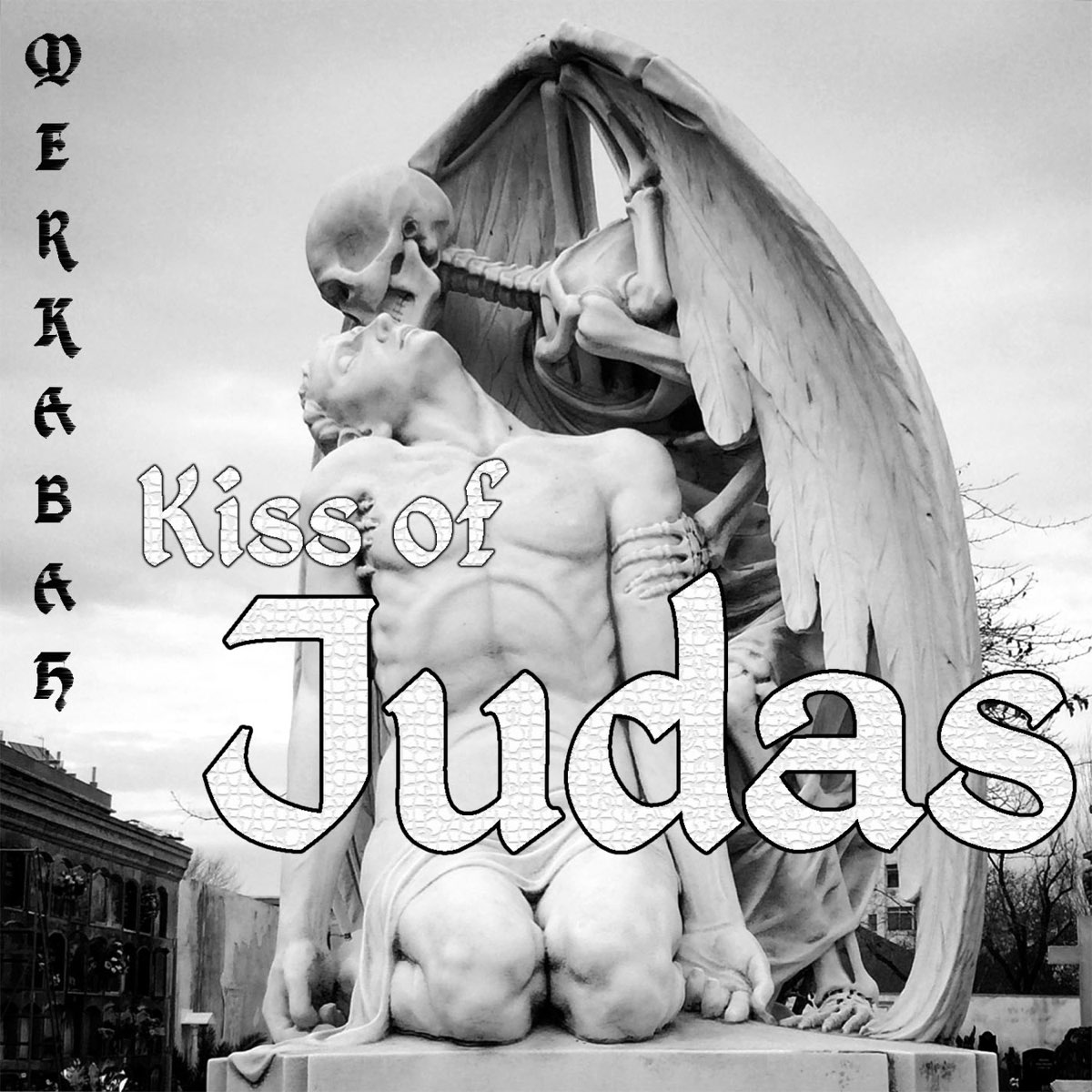 Поцелуй смерти фото 1988 на крыше Kiss of Judas - Single - Album by Merkabah - Apple Music