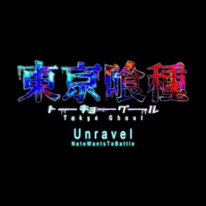 Unravel (From "Tokyo Ghoul") - Single