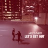 Let's Get Out - Single