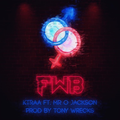 FWB (feat. Mr O Jackson) - Single