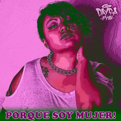 Porque soy mujer! Dayra Fyah - Single